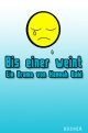 Bis einer weint