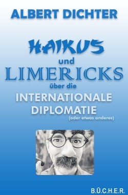 Haikus und Limericks über die internationale Diplomatie (oder etwas anderes)