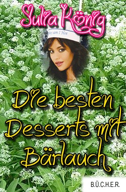 Die besten Desserts mit Bärlauch