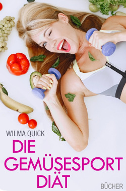 Die Gemüsesport Diät Die Gemüsesport Diät
