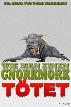 Wie man einen Gnorkmork tötet Wie man einen Gnorkmork tötet