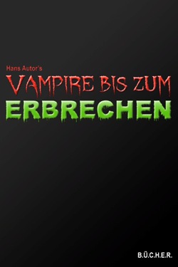 Vampire bis zum Erbrechen