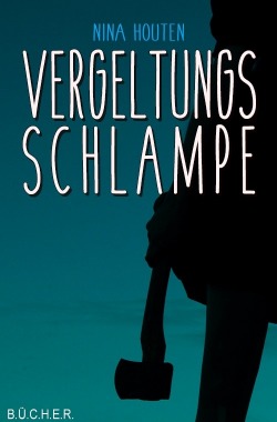 Vergeltungsschlampe Vergeltungsschlampe