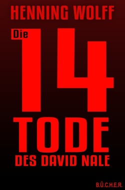 Die 14 Tode des David Nale Die 14 Tode des David Nale
