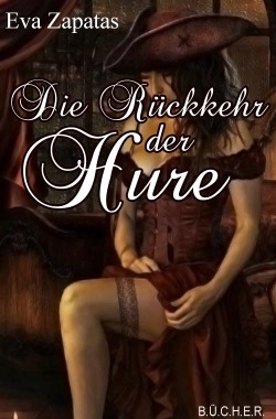 Die Rückkehr der Hure Die Rückkehr der Hure