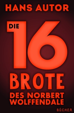 Die 16 Brote des Norbert Wolffendale