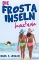 Die Frosta-Inseln hautnah