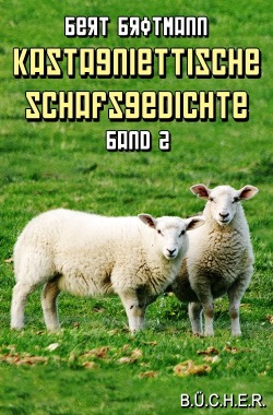 Kastagniettische Schafsgedichte - Band 2
