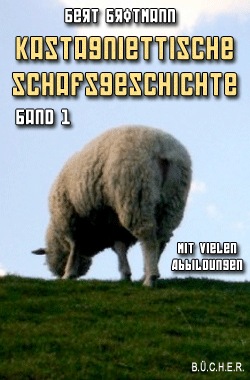 Kastagniettische Schafsgeschichte - Band 1 Kastagniettische Schafsgeschichte - Band 1