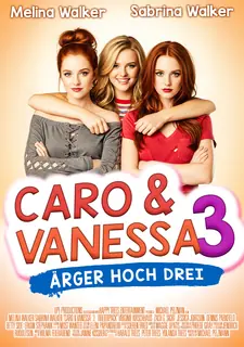 Caro & Vanessa 3 - Ärger Hoch Drei Filmposter